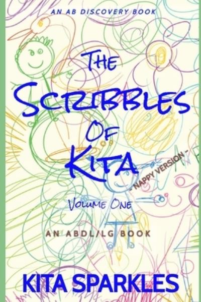 Cover for Kita Sparkles · The Scribbles Of Kita (Vol 1) - nappy version (Paperback Book) (2021)