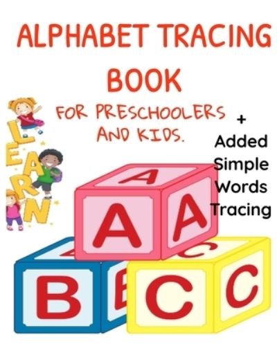 Cover for T Kamwaro · Alphabet Tracing Book for Preschoolers and Kids (Taschenbuch) (2021)