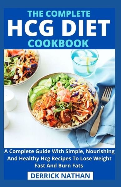 Cover for Derrick Nathan · The Complete Hcg Diet Cookbook (Paperback Bog) (2021)