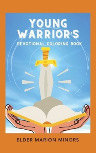 Cover for Elder Marion Minors · Young Warrior's Devotional Coloring Book (Hardcover Book) (2022)