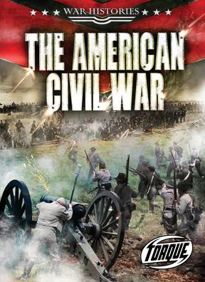 Cover for Kate Moening · The American Civil War - War Histories (Hardcover Book) (2023)