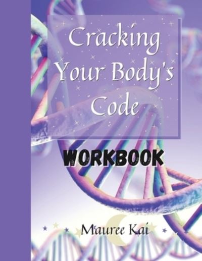 Cover for Mauree Kai · Cracking Your Body's Code Workbook (Paperback Book) (2021)