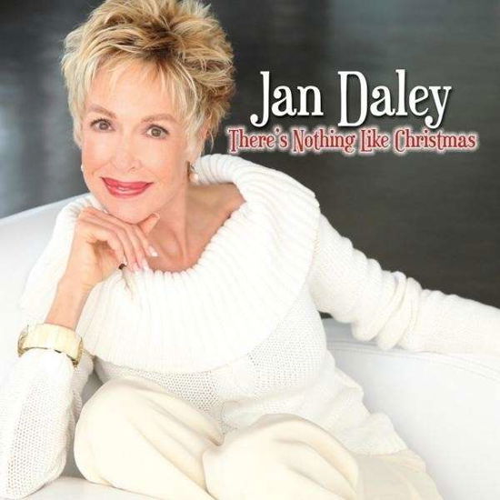 There's Nothing Like Christmas - Jan Daley - Musiikki - CD Baby - 0015882072502 - tiistai 6. marraskuuta 2012