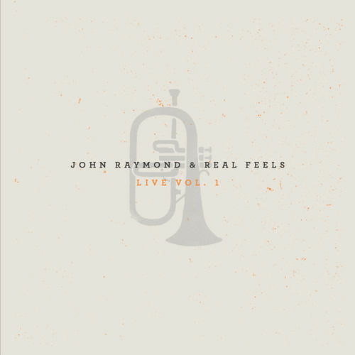 Cover for John Raymond · Real Feels: Live Vol. 1 (CD) (2017)