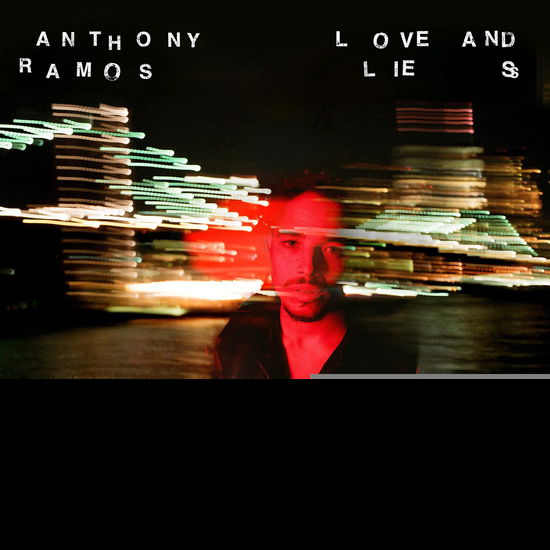 Love and Lies - Anthony Ramos - Music - UNIVERSAL RECORDS - 0602438358502 - June 25, 2021