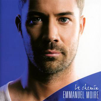 Emmanuel Moire · Le Chemin (CD) (2013)