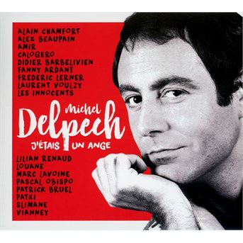 Cover for Michel Delpech · J'etais Un Ange: Tribute Michel Delpech (CD) (2016)