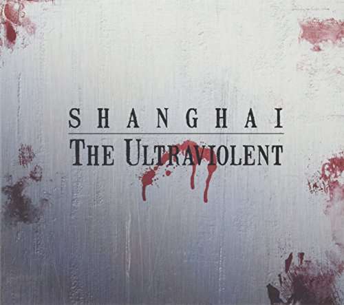 Cover for Shanghai · Ultraviolet (CD) (2015)