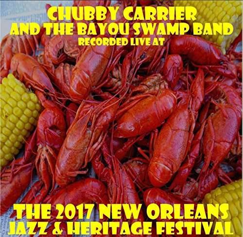 Cover for Chubby Carrier · Live at Jazzfest 2017 (CD) (2017)