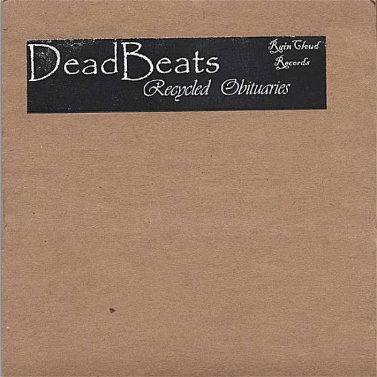 Cover for Deadbeats · Recycled Obituaries (CD) (2006)
