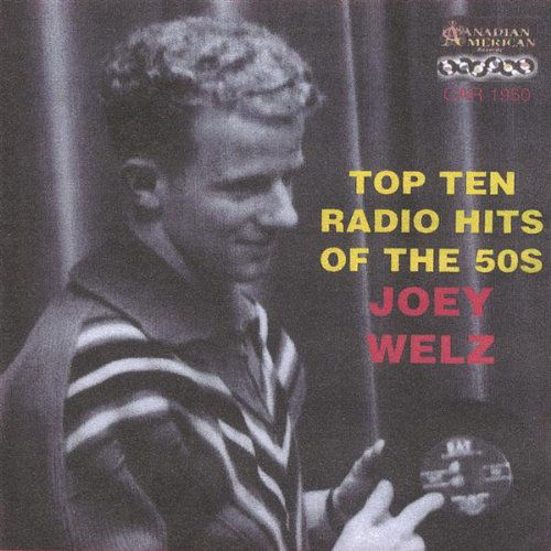 Top 12 Radio Hits of the 50s - Joey Welz - Musikk - CD Baby - 0634479312502 - 16. mai 2006