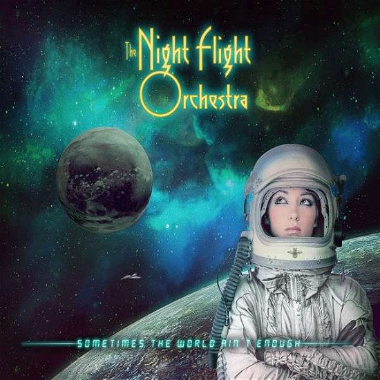 Sometimes the World Ain't Enough - Night Flight Orchestra - Musiikki - NU.BL - 0727361434502 - perjantai 29. kesäkuuta 2018