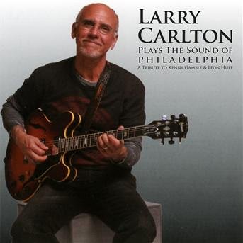 Cover for Larry Carlton · Plays the Sound of Philadelphia (+2dvd) (CD) (2011)
