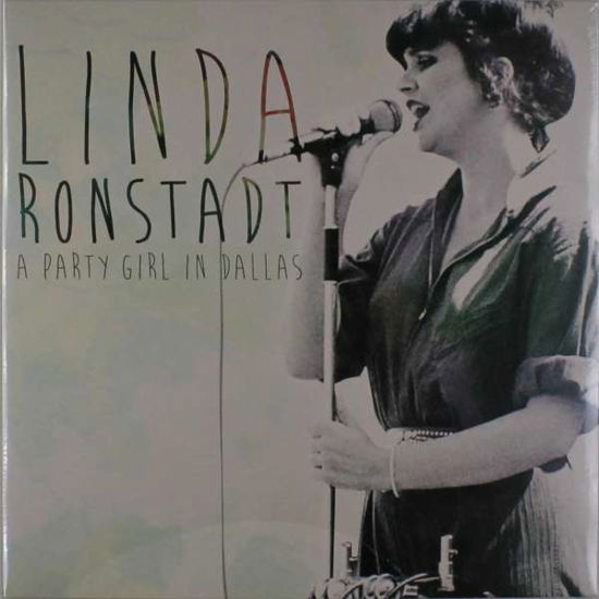 A Party Girl In Dallas - Linda Ronstadt - Musiikki - LET THEM EAT VINYL - 0803341488502 - maanantai 20. kesäkuuta 2016