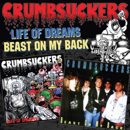 Cover for Crumbsuckers · Life of My Dreams &amp; Beast on My Back (CD) (2016)