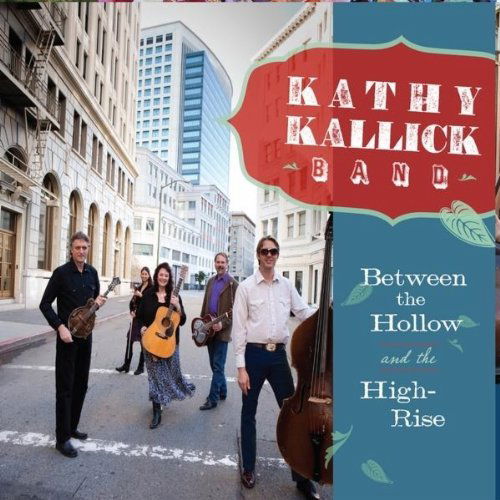 Between the Hollow & the High-rise - Kathy Kallick - Music - Live Oak Records - 0884501311502 - May 1, 2010