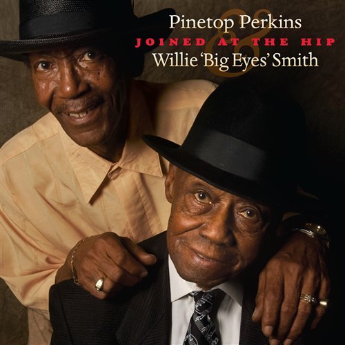 Cover for Pinetop Perkins · Joined at the Hip (CD) (2010)