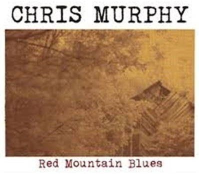 Cover for Chris Murphy · Red Mountain Blues (CD) (2016)