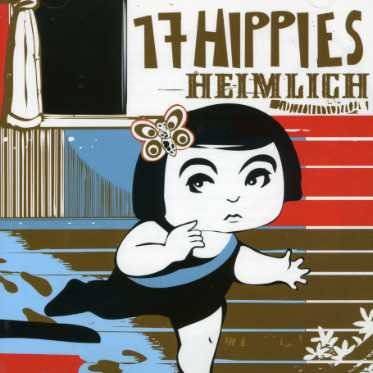 Heimlich - Seventeen Hippies - Musiikki - BUDA - 3341348601502 - torstai 30. toukokuuta 2013