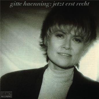 Cover for Gitte Haenning · Jetzt Erst Recht (CD) (1989)