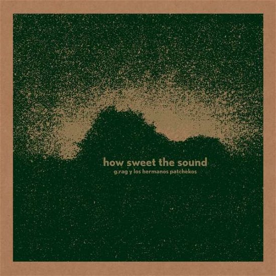 Cover for G.Rag Y Los Hermanos Patc · How Sweet The Sound (CD) (2018)