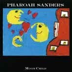 Moon Child - Pharoah Sanders - Musik - MUSIC ON VINYL - 4526180610502 - 27 juli 2022