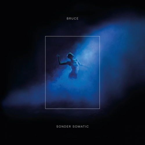 Cover for Bruce · Sonder Somatic (CD) (2018)