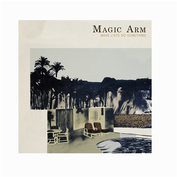 Cover for Magic Arm · Make Lists Do Something (CD) (2017)