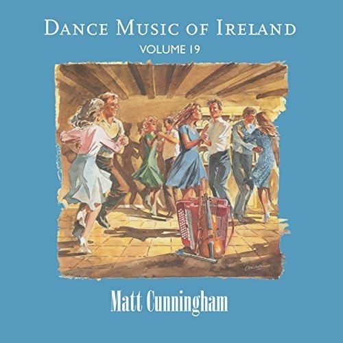 Dance Music of Ireland Vol 1 - Matt Cunningham - Musikk - AINM RECORDS - 5099386355502 - 27. juli 2018