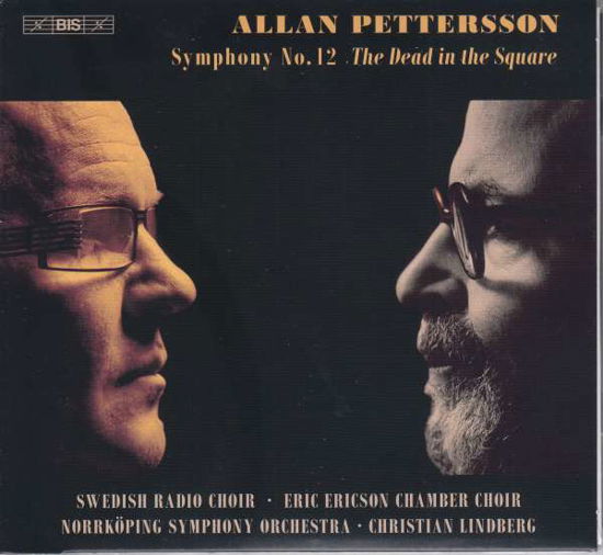 Allan Pettersson: Symphony No. 12. The Dead In The Square - Christian Lindberg - Musik - BIS - 7318599924502 - 29 januari 2021