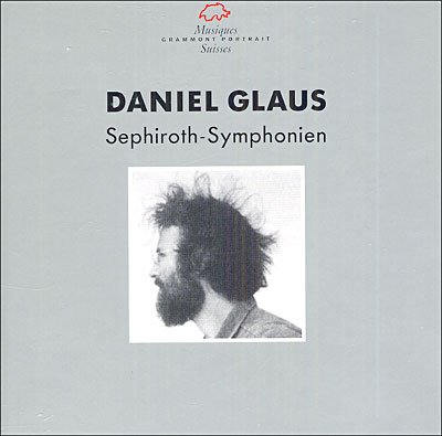 Cover for Glaus / Basel Sinfonietta · Sephiroth-symphonien (CD) (2005)