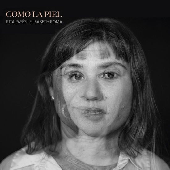 Cover for Rita I Elisabeth Roma Payes · Como La Piel (CD) [Digipak] (2021)