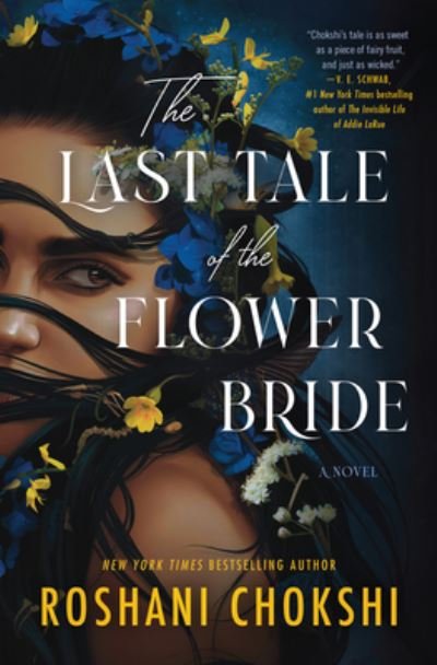 Cover for Roshani Chokshi · The Last Tale of the Flower Bride: A Novel (Inbunden Bok) (2023)