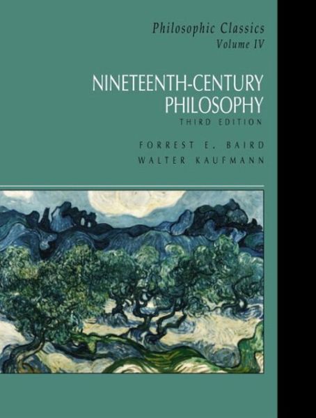 Cover for Forrest Baird · Philosophic Classics, Volume IV: Nineteenth-Century Philosophy - Philosophic Classics (Paperback Book) (2002)