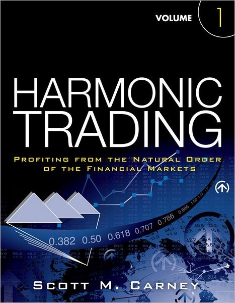 Cover for Scott Carney · Harmonic Trading: Profiting from the Natural Order of the Financial Markets, Volume 1 (Paperback Bog) (2010)