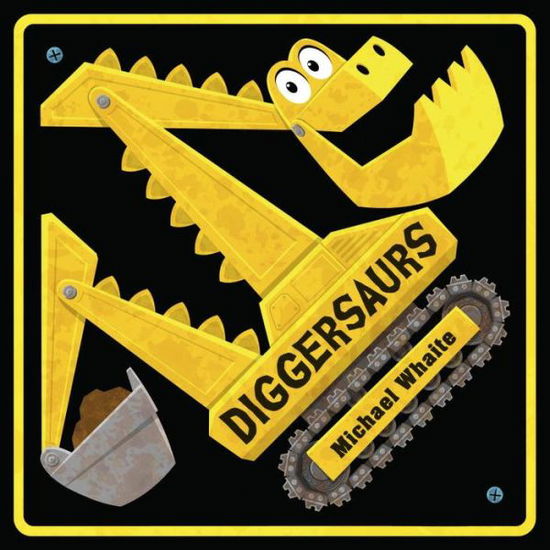 Diggersaurs - Michael Whaite - Bücher - Penguin Random House Children's UK - 9780141375502 - 18. Mai 2017