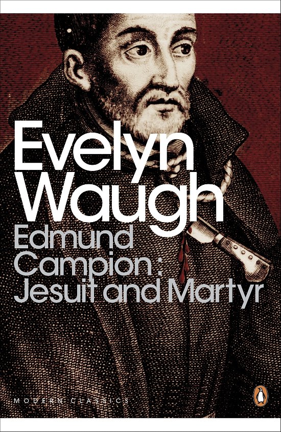 Cover for Evelyn Waugh · Edmund Campion: Jesuit and Martyr - Penguin Modern Classics (Paperback Bog) (2012)
