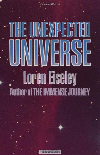 Cover for Loren Eiseley · The Unexpected Universe (Paperback Book) [Reprint edition] (1972)