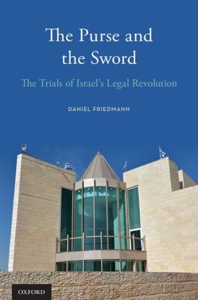 Purse & the Sword the Trials of Israels - Daniel Friedmann - Other -  - 9780190278502 - July 18, 2016