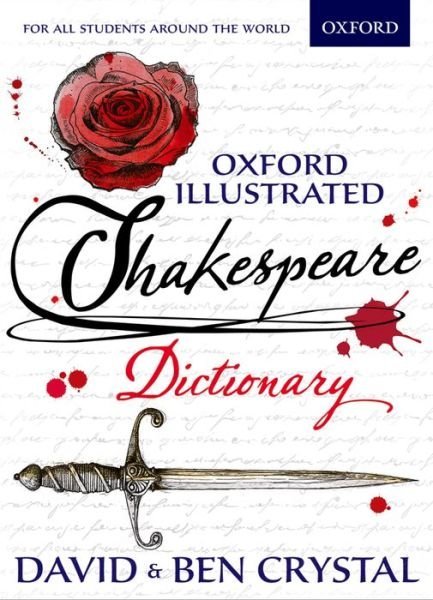 Cover for David Crystal · Oxford Illustrated Shakespeare Dictionary (Bok) (2015)