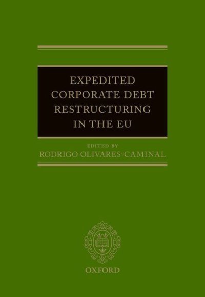 Cover for Ro Olivares-caminal · Expedited Corporate Debt Restructuring in the EU (Inbunden Bok) (2015)
