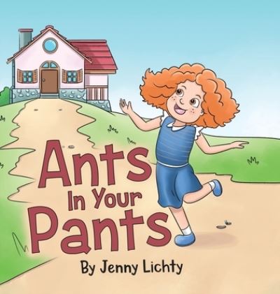Cover for Jenny Lichty · Ants In Your Pants (Hardcover Book) (2021)
