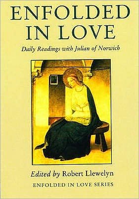 Cover for Robert Llewelyn · Enfolded in Love: Daily Readings with Julian of Norwich - Enfolded in Love (Taschenbuch) [UK edition] (2004)