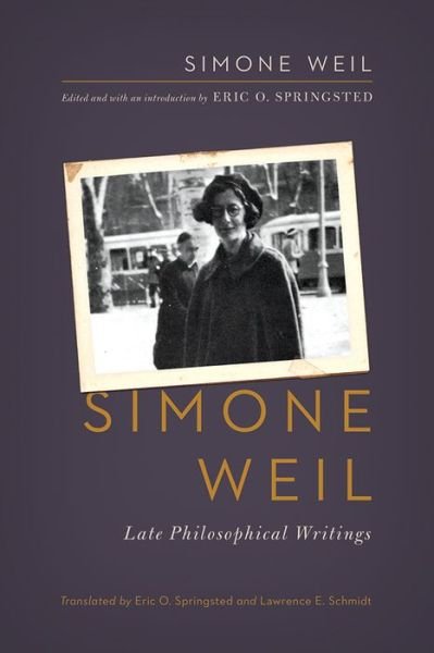 Cover for Simone Weil · Simone Weil: Late Philosophical Writings (Taschenbuch) (2015)