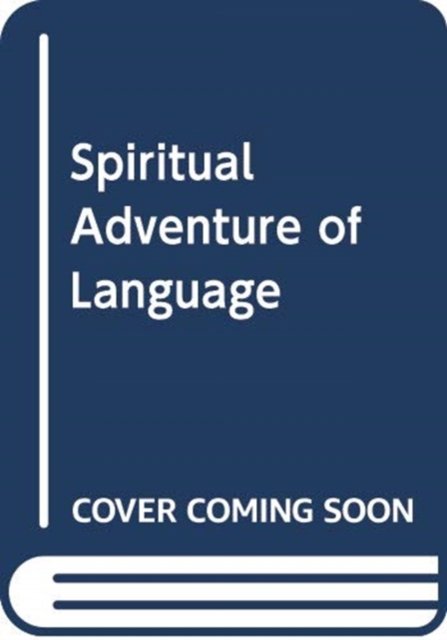 Spiritual Adventure Language - Oakley - Books - SPCK Publishing - 9780281077502 - June 12, 2024