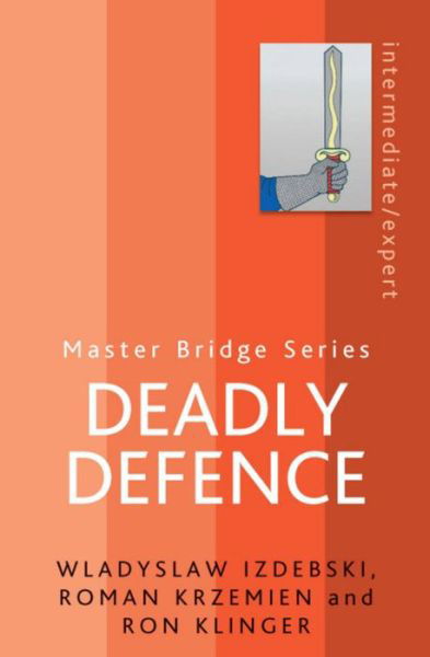 Deadly Defence - Master Bridge - Wladyslaw Izdebski - Books - Orion Publishing Co - 9780297863502 - February 10, 2011