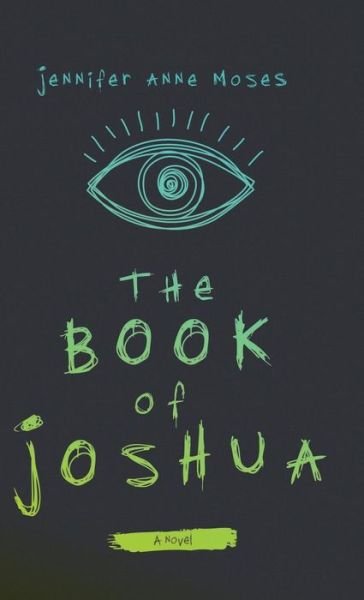 Cover for Jennifer Anne Moses · The Book of Joshua (Hardcover Book) (2018)