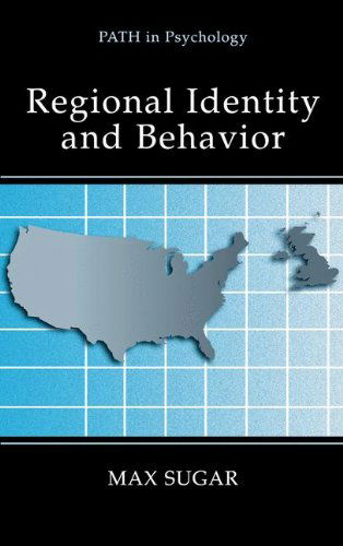 Cover for Max Sugar · Regional Identity and Behavior - Path in Psychology (Hardcover Book) [2002 edition] (2002)