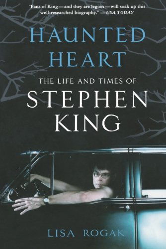 Cover for Lisa Rogak · Haunted Heart: the Life and Times of Stephen King (Paperback Book) (2010)