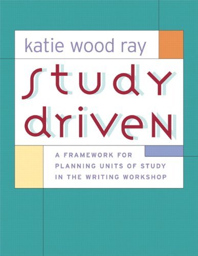Cover for Katie Wood Ray · Study Driven: a Framework for Planning Units of Study in the Writing Workshop (Paperback Bog) (2006)